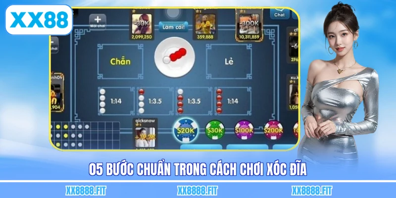 05 bước chuẩn trong cách chơi Xóc Đĩa