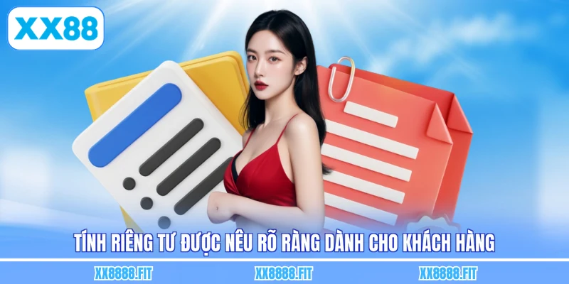 Tính riêng tư được nêu rõ ràng dành cho khách hàng